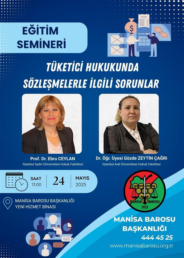 24.05.2025 tarihli Tüketici Hukukunda Sözleşmelerle ilgili Sorunlar ve Tüketici Hukukunda Başvurulacak Merciler konulu eğitim seminerimiz